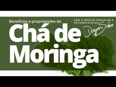 Chá de moringa - Benefícios e propriedades | Dr. Dayan Siebra